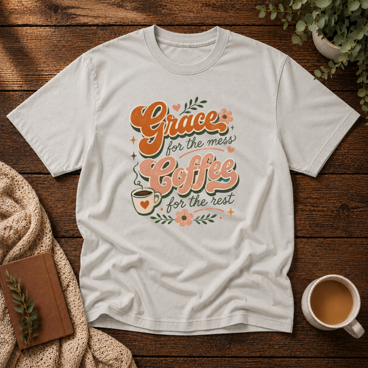 Grace For The Mess II T-Shirt