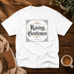 Raising Gentlemen T-Shirt